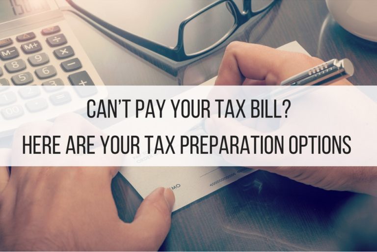 can-t-pay-your-tax-bill-here-are-your-tax-preparation-options