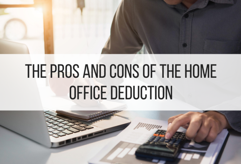 The Pros and Cons of the Home Office Deduction Finance Tips