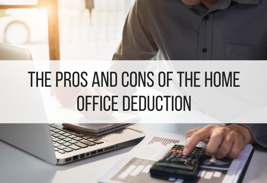 The Pros and Cons of the Home Office Deduction | Finance Tips - Business  Accounting Blog